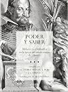 Poder Y Saber: Bibliotecas Y Bibliofilia En La Epoca Del Conde-Duque De Olivares