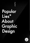 Popular Lies About Graphic Design