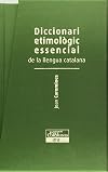 Diccionari etimològic essencial de la llengua catalana - Volum 2 (De la E a la M)