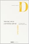 Verdad, Error Y Proceso Penal