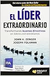 El líder extraordinario : transformando buenos directivos en líderes extraordinarios