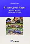 El caso Awas Tingni contra Nicaragua derechos humanos entre lo local y global