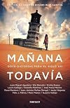 Mañana todavía / Tomorrow still (Spanish Edition)