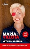La vida es un regalo: Una mujer que pilota con mano firme su vida (Plataforma testimonio) (Spanish Edition)