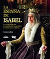 Isabel - La Espana de Isabel, un viaje por los lugares que marcaron la vida fr una reina