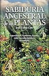 Sabiduría Ancestral De Las Plantas (Mundo mágico)
