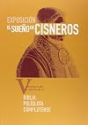El sueño de Cisneros : V centenario de la edición de la Biblia Políglota Complutense