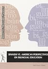 Spanish vs. American, perspectives on bilingual education