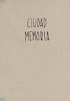 CIUDAD MEMORIA / PD.