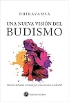 Una nueva visión del Budismo: síntesis del alma oriental y el conocimiento occidental