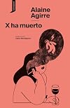 X ha muerto (El origen del mundo)