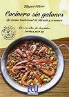 Cocinero Sin Galones. Las Recetas De Los Mios Hechas Por Mi. Edicion Ampliada