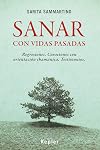 Sanar con vidas pasadas (Spanish Edition)