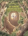 El señor arquitecto y los animales del bosque (Los pequeños salvajes)