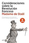 Consideraciones sobre la Revolución francesa: 25 años decisivos de la historia de Francia y de Europa en primera persona