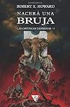 Nacerá una bruja (Las Crónicas Nemedias) (Spanish Edition)