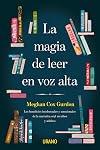 La magia de leer en voz alta: Los beneficios intelectuales y emocionales de la narrativa oral en niรฑos y adultos (Crecimiento personal) (Spanish Edition)