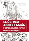 El &uacute;ltimo Abderram&aacute;n y otras novelas cortas (Contempor&aacute;neos)