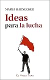 Ideas para la lucha (Textos intrusos) (Spanish Edition)