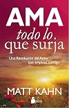 AMA TODO LO QUE SURJA (Spanish Edition)