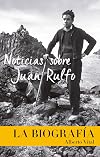 Noticias sobre Juan Rulfo. La Biografía