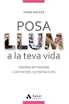 Posa llum a la teva vida : genera emocions i converses constructives