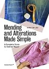 Mending and Alterations Made Simple: A Complete Guide to Clothes Repair