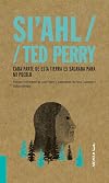 Si'ahl / Ted Perry: Cada parte de esta tierra es sagrada para mi pueblo: 2 (AKIPARLA)