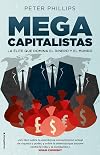 Megacapitalistas : la élite que domina el dinero y el mundo