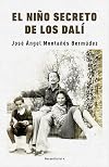 El niño secreto de los Dalí (Spanish Edition)