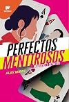 Mentiras y secretos / Lies and Secrets (Wattpad. Perfectos Mentirosos) (Spanish Edition)