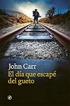 El día que escapé del gueto