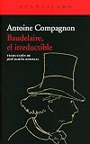 Baudelaire, el irreductible