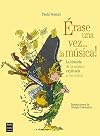 Érase una vez... La música: La historia de la música explicada a los niños (Spanish Edition)