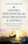 Historia desconocida del descubrimiento de América: En busca de la nueva ruta de la seda