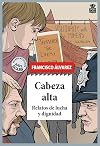 Cabeza alta: Relatos de lucha y dignidad: 85 (SENSIBLES A LAS LETRAS)