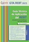 Gu&iacute;a t&eacute;cnica de aplicaci&oacute;n del REBT : (Reglamento electrot&eacute;cnico de baja tensi&oacute;n) : edici&oacute;n 2023