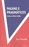 Pagáns e pragmáticos: A vida no Reino Unido