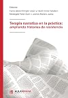 Terapia narrativa en la práctica: ampliando historias de resistencia (SIN COLECCION)