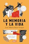 La memoria y la vida: Somos lo que recordamos / Memory and Life: We are What We Remember (Spanish Edition)