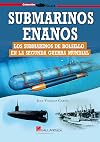 Submarinos enanos: Los submarinos de bolsillo en la Segunda Guerra Mundial