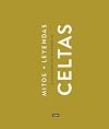 Celtas / Celts (Mitos + Leyendas) (Spanish Edition)