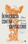 La democracia contra el capitalismo