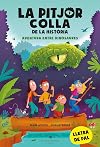 La pitjor colla de la història. Aventura entre dinosaures