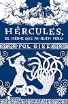 Hércules, el héroe que no quiso serlo