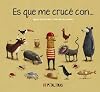 Es que me crucé con --