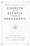 Conecta con tu esencia a través del eneagrama: Un camino hacia la serenidad y la autenticidad