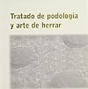 Tratado de podología y arte de herrar