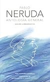 Antologia General Pablo Neruda / Neruda s Comprehensive Anthology (Real Academia Espanola) (Spanish Edition)
