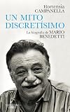 Un mito discretísimo. La biografía de Mario Benedetti